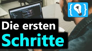 Die ersten Schritte beim Programmieren Lernen [upl. by Aidnyl]