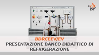 Presentazione banco didattico di refrigerazione  mod BDRCEEVEV [upl. by Jerman944]