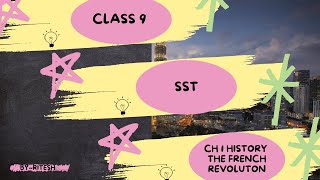 class 9 SST History Ch1 The French Revolution [upl. by Etyam]