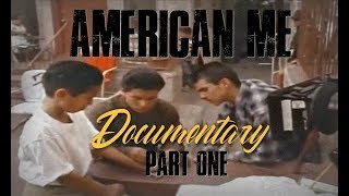 American Me Documentary  Part 1 of 4 [upl. by Maison]