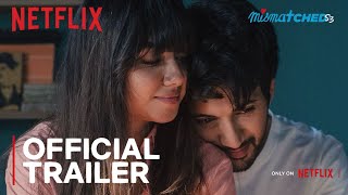 Mismatched Season 3  Official Trailer  Prajakta Koli Rohit Saraf  Netflix [upl. by Palestine276]