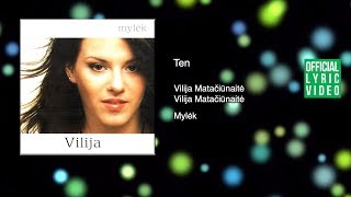 Vilija  Ten Official Lyric Video Lietuviškos Dainos [upl. by Mensch]