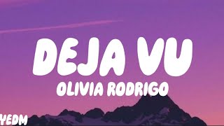 Olivia Rodrigo  deja vu  lyrics [upl. by Hole]