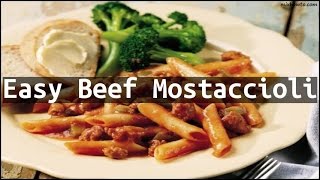 Recipe Easy Beef Mostaccioli [upl. by Dnomar]