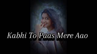 Kabhi To Paas Mere Aao SlowedReverb Song Shrey Singhal  RT Lofi [upl. by Ligetti101]