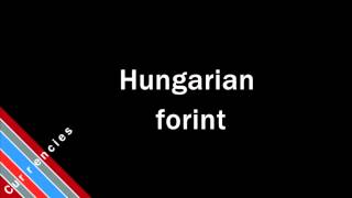 How to Pronounce Hungarian forint [upl. by Sirej750]