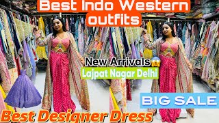 Indo western dresses for party😱  Latest Collection wedding wear👗 Lajpat Nagar Market Delhi [upl. by Leonora]