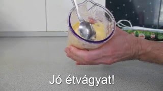 Házi majonéz készítése 4 perc alatt ELRONTHATATLAN RECEPT [upl. by Un]