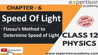 Class12 Physics  Fizeau s method to Determine Speed of Light by Expertisor Academy  Chapter 6 [upl. by Nona]