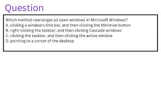 Which method rearranges all open windows in Microsoft Windows [upl. by Weigle]