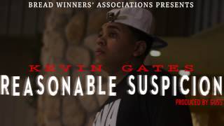 Kevin Gates  Reasonable Suspicion Produced by Guss [upl. by Izaak]