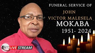 FUNERAL SERVICE OF THE LATE JOHN VICTOR MOKABA [upl. by Eurydice]