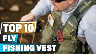 Best Fly Fishing Vests In 2024  Top 10 Fly Fishing Vest Review [upl. by Madra]