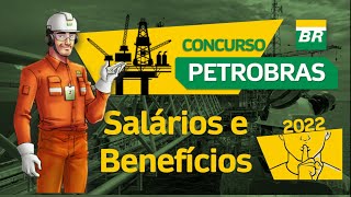 CONCURSO PETROBRAS  Tudo sobre PLANO DE CARREIRA BENEFÍCIOS e SALÁRIOS [upl. by Kantor437]