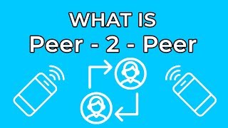 What Is PeerToPeer P2P [upl. by Dilks202]