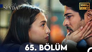 Kara Sevda 65 Bölüm FULL HD [upl. by Netsyrk]