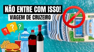 O QUE NÃO PODE E O QUE NÃO PODE LEVAR EM VIAGENS DE CRUZEIRO  ALIMENTOS E BEBIDAS DICAS ESSENCIAIS [upl. by Botti133]