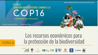 FORO 8  Los recursos económicos para la protección de la biodiversidad [upl. by Isabel]