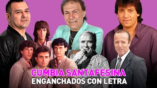 ENGANCHADOS CUMBIA SANTAFESINA  GRANDES EXITOS TODOS CON LETRA 2020 [upl. by Aihsital]