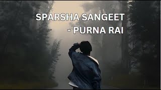 Purna Rai amp Dajubhaiharu  Sparsha Sangeet Lyrics [upl. by Ahsayn264]