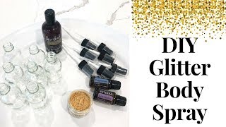 DIY Glitter Body Spray ● Make Your Own Beauty Favorites [upl. by Hausner]