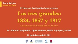 Las tres grandes 1824 1857 y 1917 Constituciones fundamentales de México [upl. by Kcirtap]