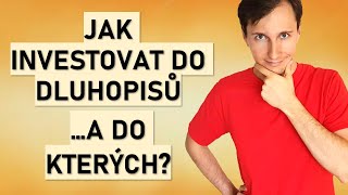 Jak investovat do dluhopisů A do kterých vlastně [upl. by Abihsat940]