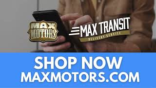 Max Motors Dealerships  Max Transit Sales Delivery [upl. by Macmahon]