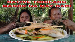 NATIVE TINOLANG MANOK NA MAY GABI lutongbahayrecipe [upl. by Adlesirg]