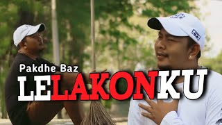 Pakdhe Baz  LELAKONKU OFFICIAL MUSIK VIDEO udan ra terang teranglangit mendung raono lintang [upl. by Auqinet]