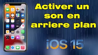 Comment activer un son en arrière plan sur iPhone iOS 15 [upl. by Suivatnod46]