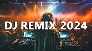 DJ REMIX 2024  Mashups amp Remixes of Popular Songs 2024  DJ Disco Remix Club Music Songs Mix 2024 [upl. by Reiter]