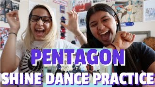 PENTAGON펜타곤 Shine Dance Practice REACTION [upl. by Benito]