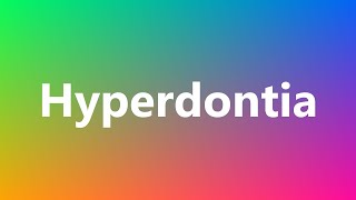 Hyperdontia  Medical Definition and Pronunciation [upl. by Janeta]