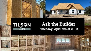 Tilson Live Ask the Builder  April 9 2024 [upl. by Enier]