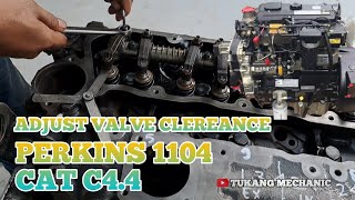 HOW TO ADJUST VALVE CLEREANCE PERKINS 1104 CAT C44 [upl. by Tereb]