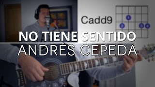 No Tiene Sentido Andrés Cepeda Tutorial Cover  Acordes Mauro Martinez [upl. by Pittman499]