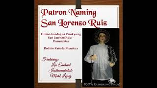 Patron naming San Lorenzo Ruiz by Les Enchant [upl. by Smoht370]