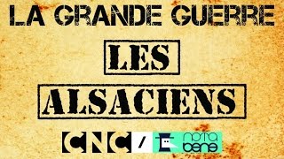 Les Alsaciens pendant la Grande Guerre [upl. by Aisanat]