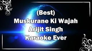 MUSKURANE KI WAJAH TUM HO Karaoke with Lyrics [upl. by Enyalaj]