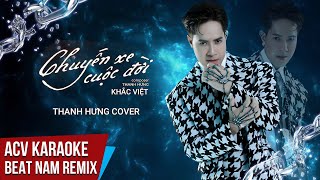 Karaoke  Chuyến Xe Cuộc Đời  Thanh Hưng x Domino Remix  Beat Tone Nam Chuẩn Dễ Hát [upl. by Aicenod]