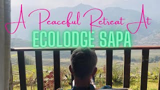 A Peaceful Retreat At Topas Ecolodge amp Laksix Ecolodge Sapa Việt Nam [upl. by Juakn]