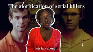 The Glorification of Serial Killers  let’s talk about it [upl. by Eiznekcam]