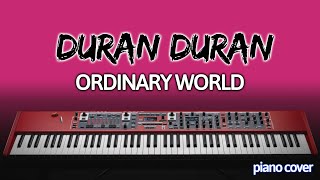 Duran Duran Ordinary World Piano Cover [upl. by Aneahs783]