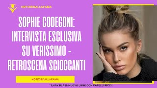 Sophie Codegoni Intervista Esclusiva su Verissimo  Retroscena Scioccanti [upl. by Netsirhk]