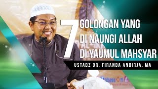 7 Golongan Yang Di Naungi Allah Di Yaumul Mahsyar Ustadz Dr Firanda Andirja MA [upl. by Suravaj]