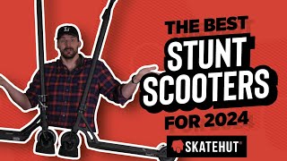 The Best Stunt Scooters for 2024 [upl. by Sheeran]