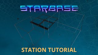 Starbase  Station Tutorial [upl. by Aicen]