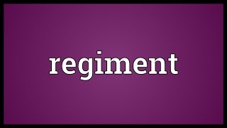 Regiment Meaning [upl. by Ddahc710]