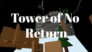 Tower of No Return  New Hardest Tower [upl. by Rednaskela360]